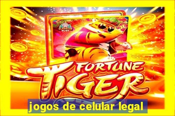 jogos de celular legal